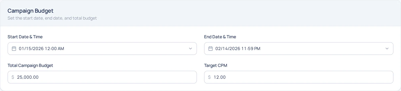 The Campaign Budget card on its own — Start Date & Time 01/15/2026, End Date & Time 02/14/2026, Total Campaign Budget $25,000.00 and Target CPM $12.00