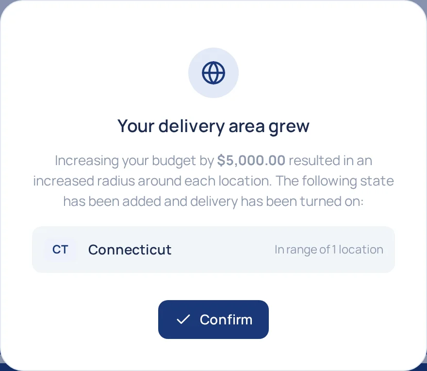 The result dialog, Your delivery area grew — increasing your budget by $5,000.00 resulted in an increased radius around each location, and Connecticut has been added and turned on, in range of 1 location